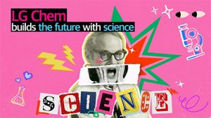 How’s it going, LG Chem? LGChem builds the future with science | 2023 LG Chem Brand Film