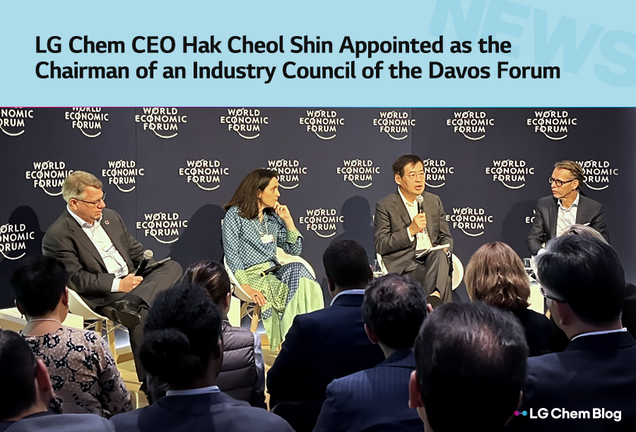 LG Chem CEO Hak Cheol Shin appointed as the chairman of an industry council of the Davos Forum